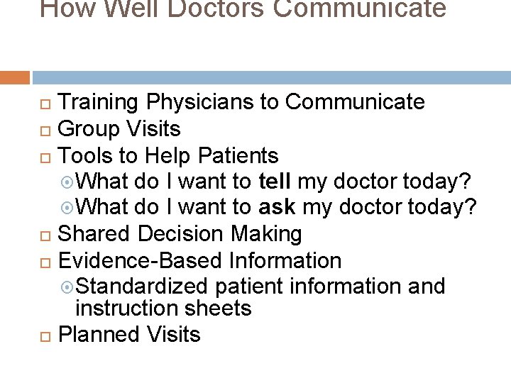 How Well Doctors Communicate Training Physicians to Communicate Group Visits Tools to Help Patients