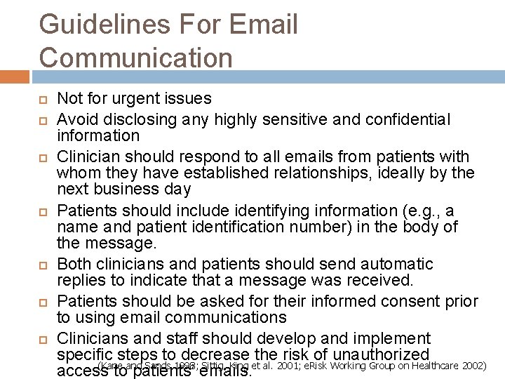 Guidelines For Email Communication Not for urgent issues Avoid disclosing any highly sensitive and
