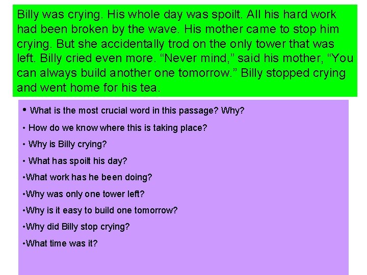 Billy was crying. His whole day was spoilt. All his hard work had been Billy was crying. His whole day was spoilt. All his hard work had been