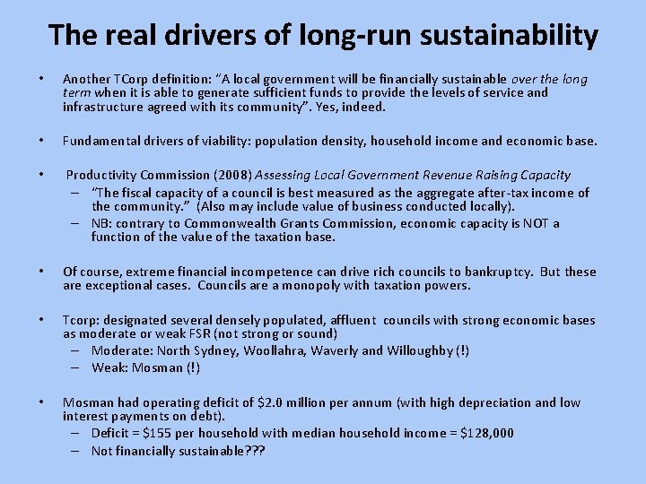 The real drivers of long-run sustainability • • • Another TCorp definition: “A local