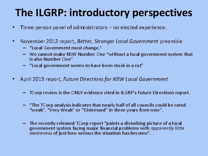 The ILGRP: introductory perspectives • Three person panel of administrators – no elected experience.