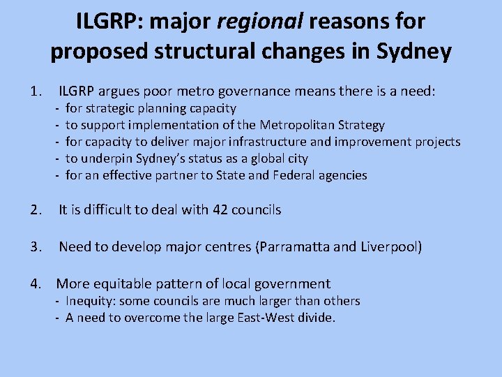ILGRP: major regional reasons for proposed structural changes in Sydney 1. 2. ILGRP argues