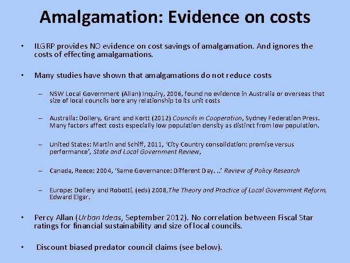 Amalgamation: Evidence on costs • ILGRP provides NO evidence on cost savings of amalgamation.