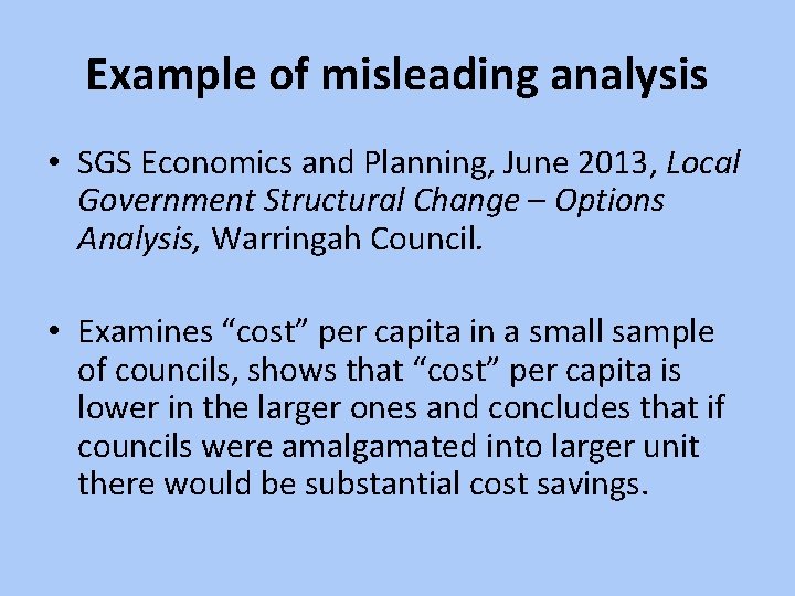 Example of misleading analysis • SGS Economics and Planning, June 2013, Local Government Structural