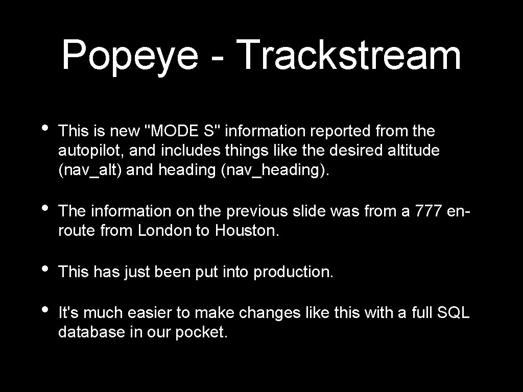 Popeye - Trackstream • This is new "MODE S" information reported from the autopilot,