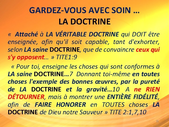 GARDEZ-VOUS AVEC SOIN … LA DOCTRINE « Attaché à LA VÉRITABLE DOCTRINE qui DOIT