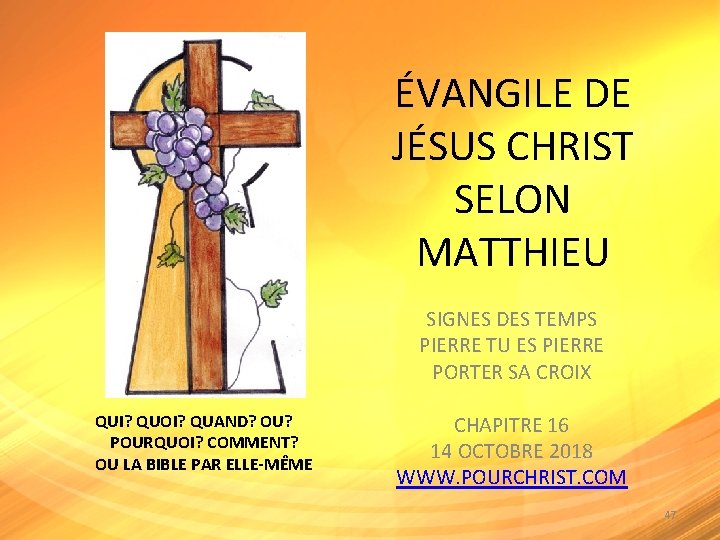 ÉVANGILE DE JÉSUS CHRIST SELON MATTHIEU SIGNES DES TEMPS PIERRE TU ES PIERRE PORTER