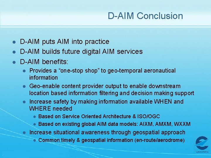 D-AIM Conclusion l l l D-AIM puts AIM into practice D-AIM builds future digital