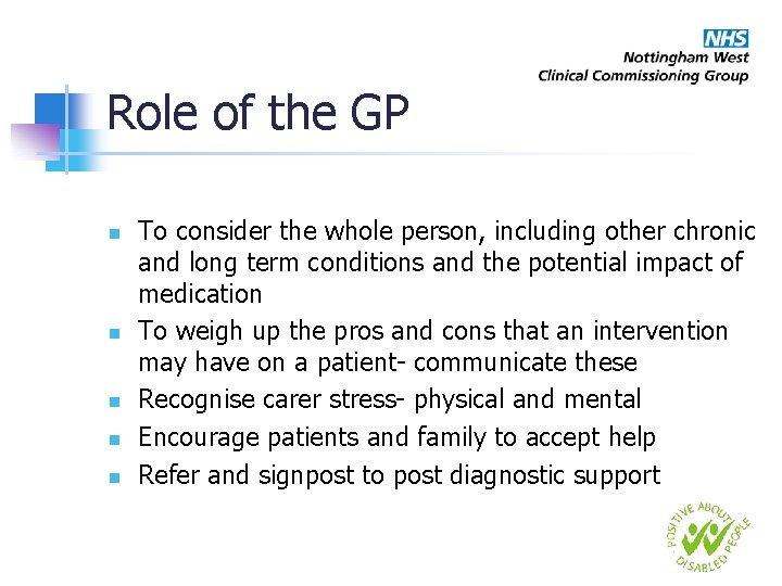Role of the GP n n n To consider the whole person, including other