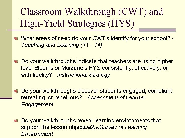Classroom Walkthrough (CWT) and High-Yield Strategies (HYS) What areas of need do your CWT's