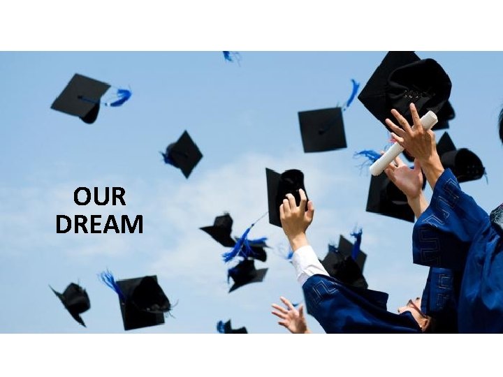 OUR DREAM 