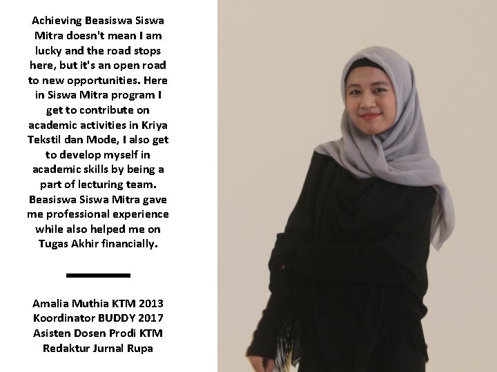 Achieving Beasiswa Siswa Mitra doesn't mean I am lucky and the road stops here,