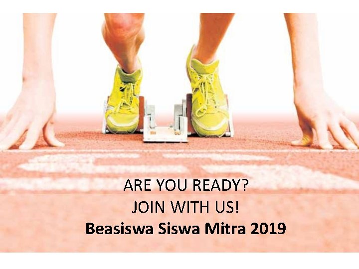 ARE YOU READY? JOIN WITH US! Beasiswa Siswa Mitra 2019 