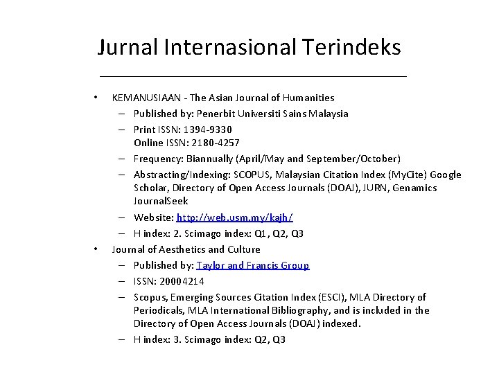 Jurnal Internasional Terindeks • • KEMANUSIAAN - The Asian Journal of Humanities – Published