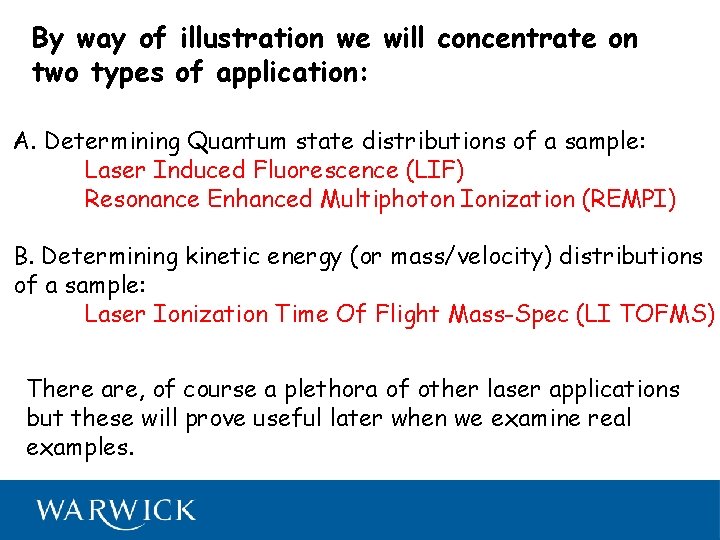 By way of illustration we will concentrate on two types of application: A. Determining