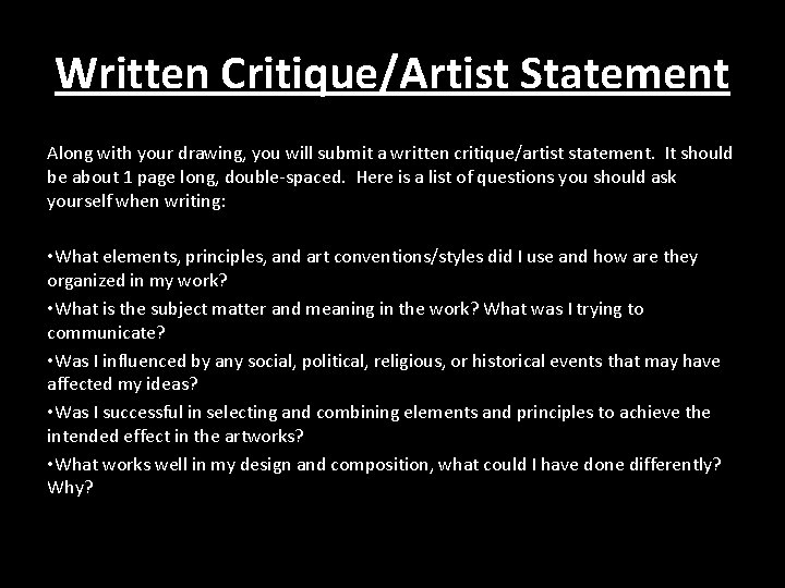 Written Critique/Artist Statement Along with your drawing, you will submit a written critique/artist statement.