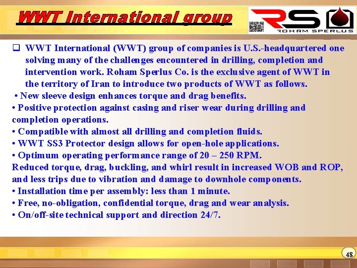 WWT International group q WWT International (WWT) group of companies is U. S. -headquartered