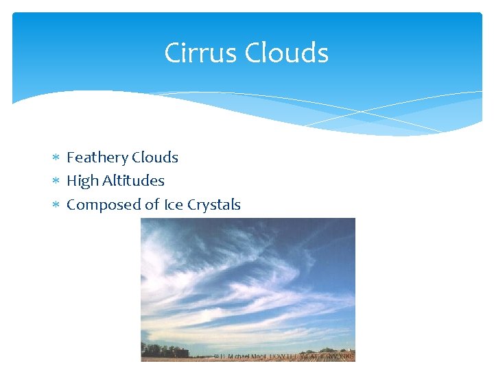 Cirrus Clouds Feathery Clouds High Altitudes Composed of Ice Crystals 