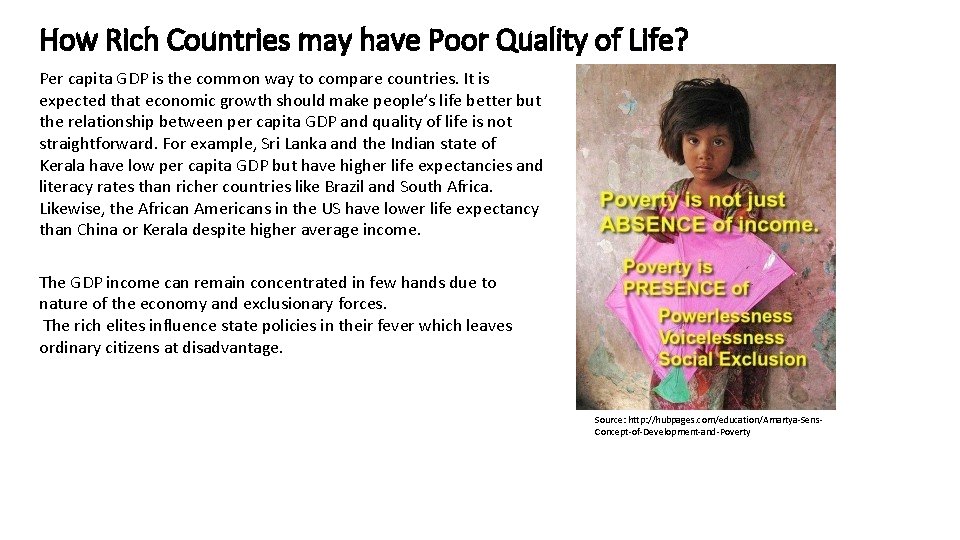 How Rich Countries may have Poor Quality of Life? Per capita GDP is the