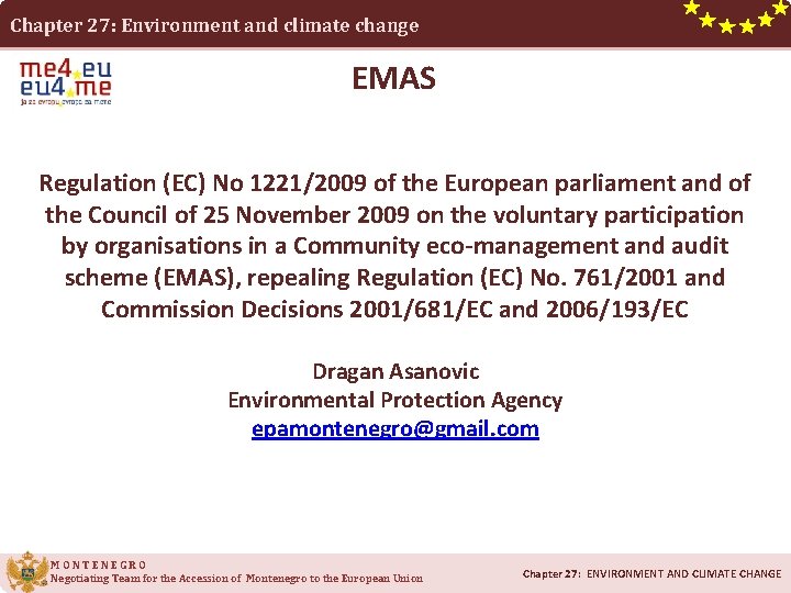 Chapter 27: Environment and climate change EMAS Regulation (EC) No 1221/2009 of the European