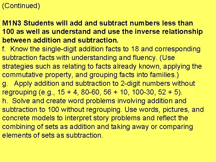 (Continued) M 1 N 3 Students will add and subtract numbers less than 100