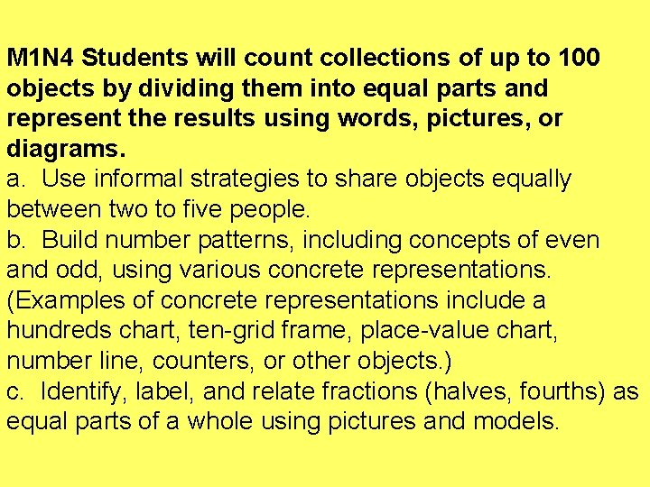 M 1 N 4 Students will count collections of up to 100 objects by