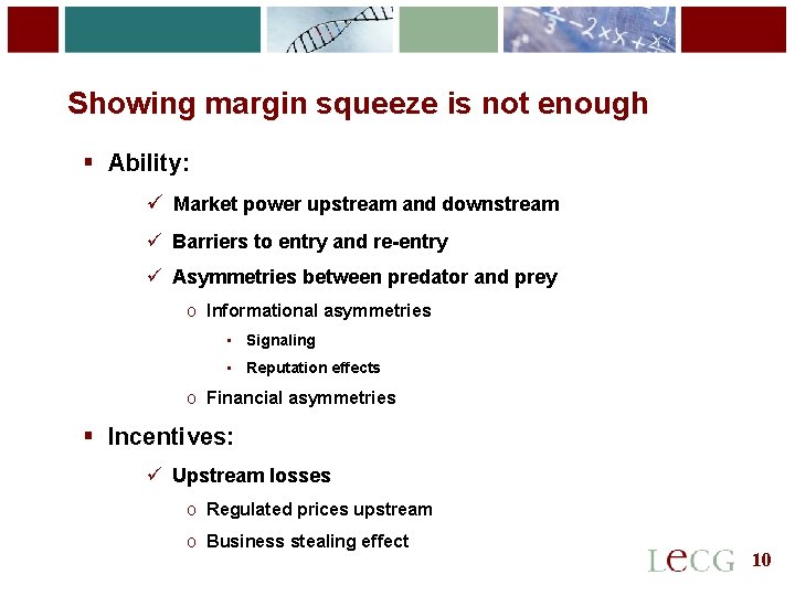 10 Showing margin squeeze is not enough § Ability: ü Market power upstream and 10 Showing margin squeeze is not enough § Ability: ü Market power upstream and