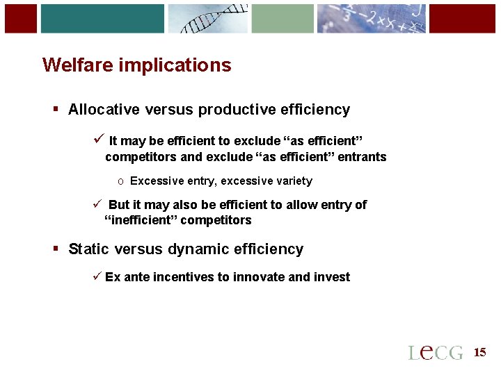 15 Welfare implications § Allocative versus productive efficiency ü It may be efficient to 15 Welfare implications § Allocative versus productive efficiency ü It may be efficient to