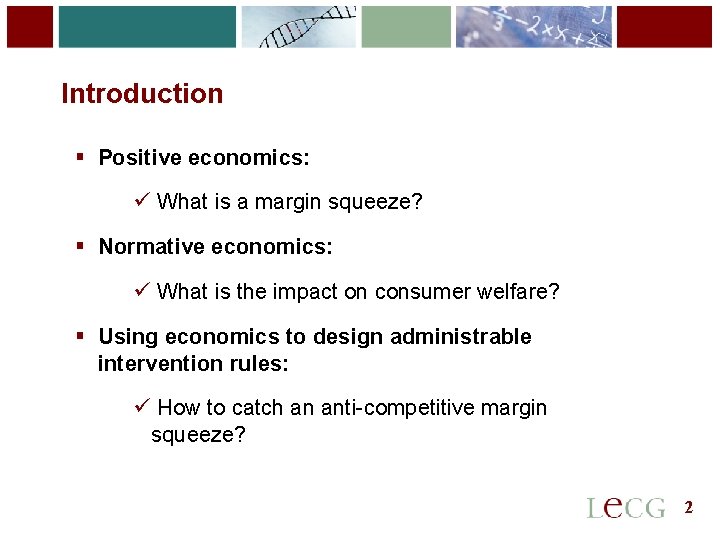 2 Introduction § Positive economics: ü What is a margin squeeze? § Normative economics: 2 Introduction § Positive economics: ü What is a margin squeeze? § Normative economics:
