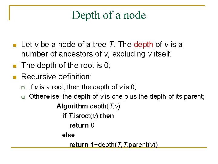 Depth of a node n n n Let v be a node of a