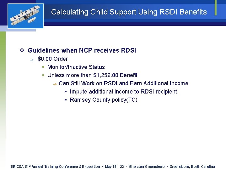 E R I C S A Calculating Child Support Using RSDI Benefits v Guidelines E R I C S A Calculating Child Support Using RSDI Benefits v Guidelines