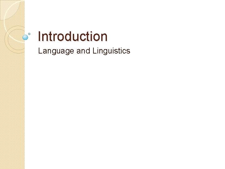 Introduction Language and Linguistics 