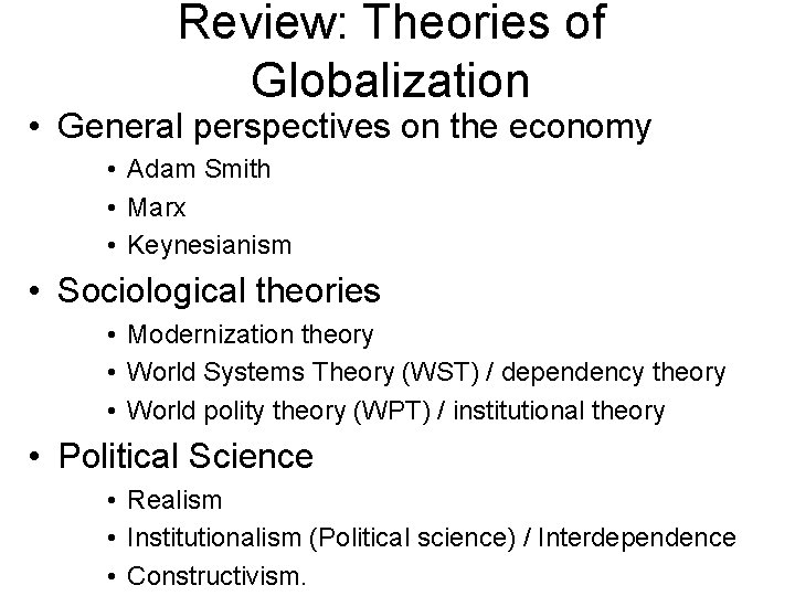 Review: Theories of Globalization • General perspectives on the economy • Adam Smith •