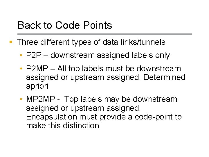 Back to Code Points § Three different types of data links/tunnels • P 2