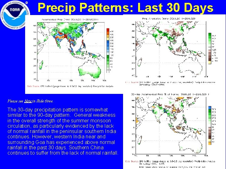 Precip Patterns: Last 30 Days Please see Note in Slide three. The 30 -day