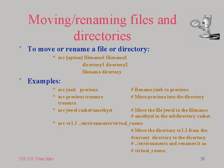 Moving/renaming files and directories ’ To move or rename a file or directory: *