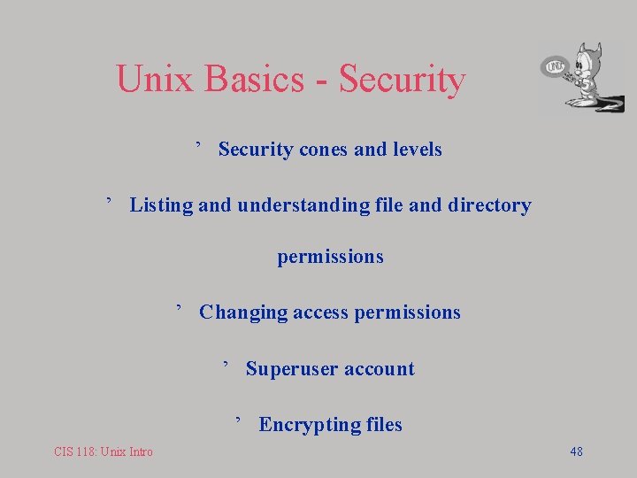 Unix Basics - Security ’ Security cones and levels ’ Listing and understanding file