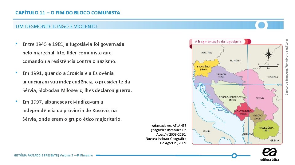 CAPÍTULO 11 – O FIM DO BLOCO COMUNISTA Banco de imagens/Arquivo da editora UM