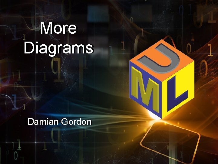 More Diagrams Damian Gordon Damian 