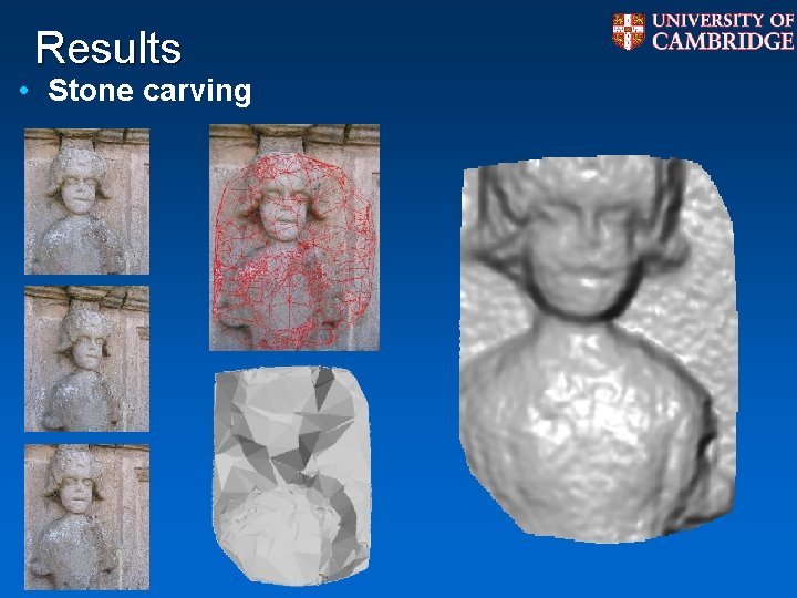 Results • Stone carving Results • Stone carving