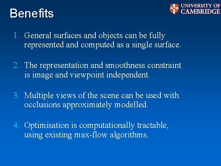Benefits 1. General surfaces and objects can be fully represented and computed as a Benefits 1. General surfaces and objects can be fully represented and computed as a