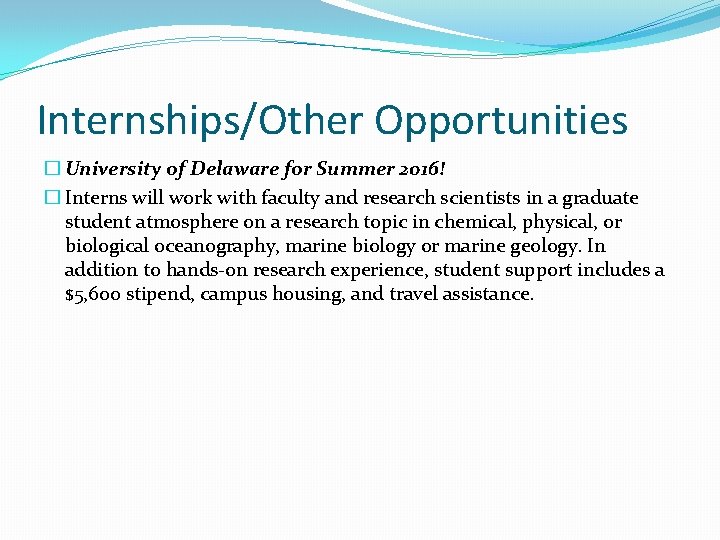 Internships/Other Opportunities � University of Delaware for Summer 2016! � Interns will work with Internships/Other Opportunities � University of Delaware for Summer 2016! � Interns will work with