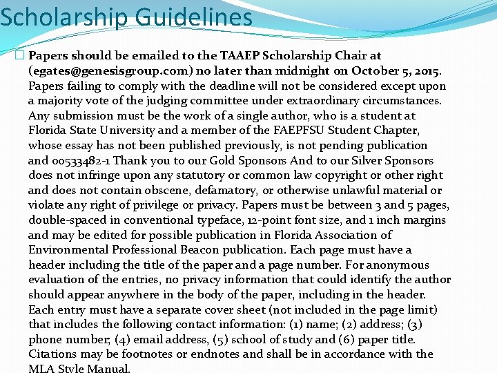 Scholarship Guidelines � Papers should be emailed to the TAAEP Scholarship Chair at (egates@genesisgroup. Scholarship Guidelines � Papers should be emailed to the TAAEP Scholarship Chair at (egates@genesisgroup.
