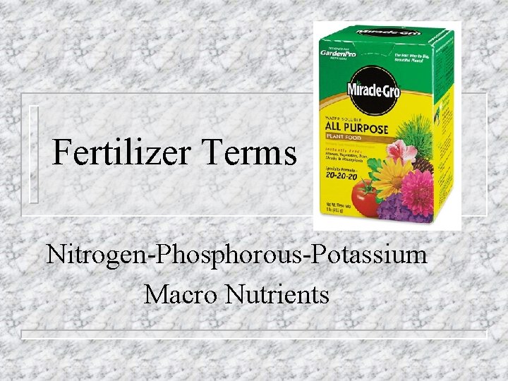 Fertilizer Terms Nitrogen-Phosphorous-Potassium Macro Nutrients 