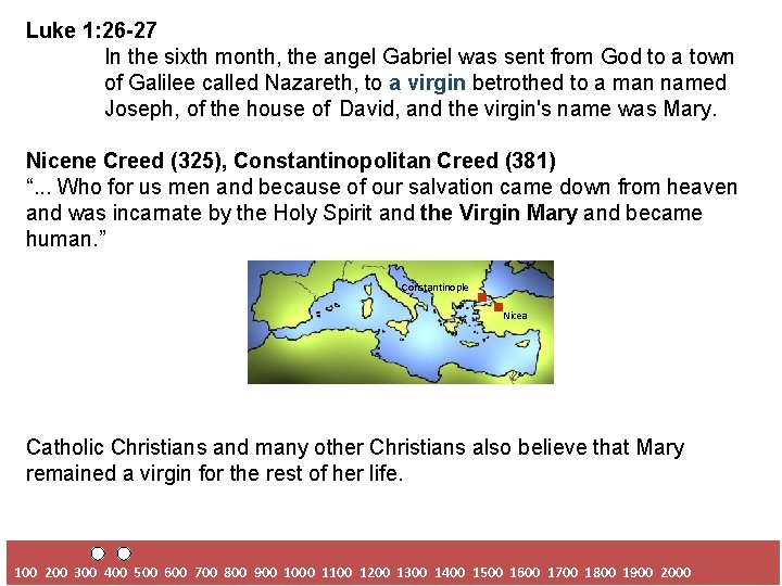 Luke 1: 26 -27 In the sixth month, the angel Gabriel was sent from