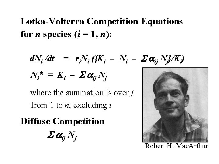 Lotka-Volterra Competition Equations for n species (i = 1, n): d. Ni /dt =