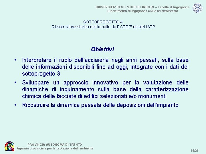 UNIVERSITA’ DEGLI STUDI DI TRENTO – Facoltà di Ingegneria Dipartimento di Ingegneria civile ed