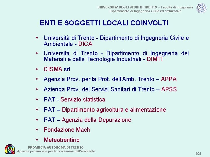 UNIVERSITA’ DEGLI STUDI DI TRENTO – Facoltà di Ingegneria Dipartimento di Ingegneria civile ed