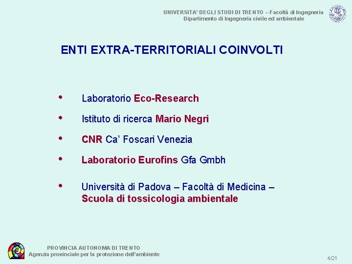 UNIVERSITA’ DEGLI STUDI DI TRENTO – Facoltà di Ingegneria Dipartimento di Ingegneria civile ed