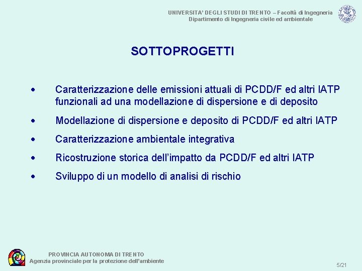 UNIVERSITA’ DEGLI STUDI DI TRENTO – Facoltà di Ingegneria Dipartimento di Ingegneria civile ed